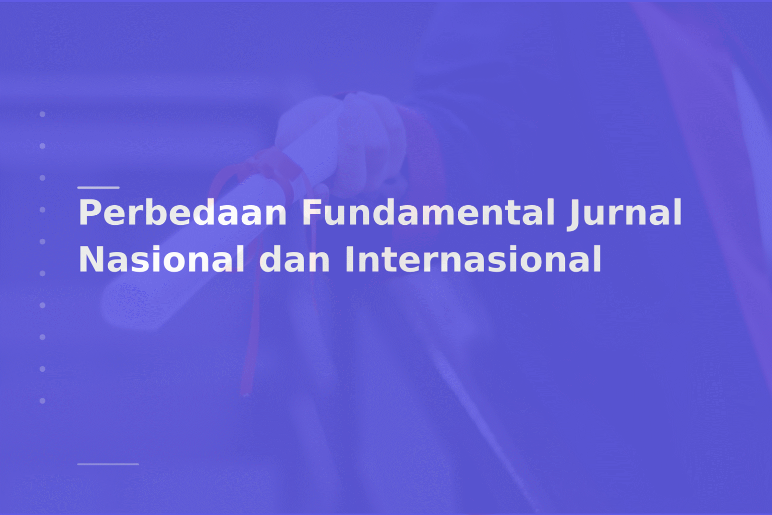 Perbedaan Fundamental Jurnal Nasional dan Internasional
