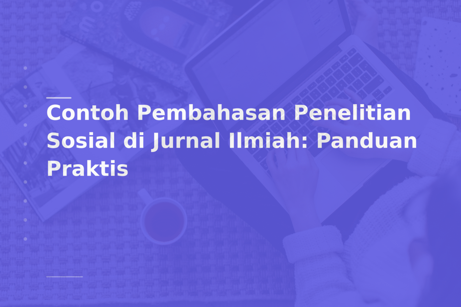 Contoh Pembahasan Penelitian Sosial di Jurnal Ilmiah: Panduan Praktis