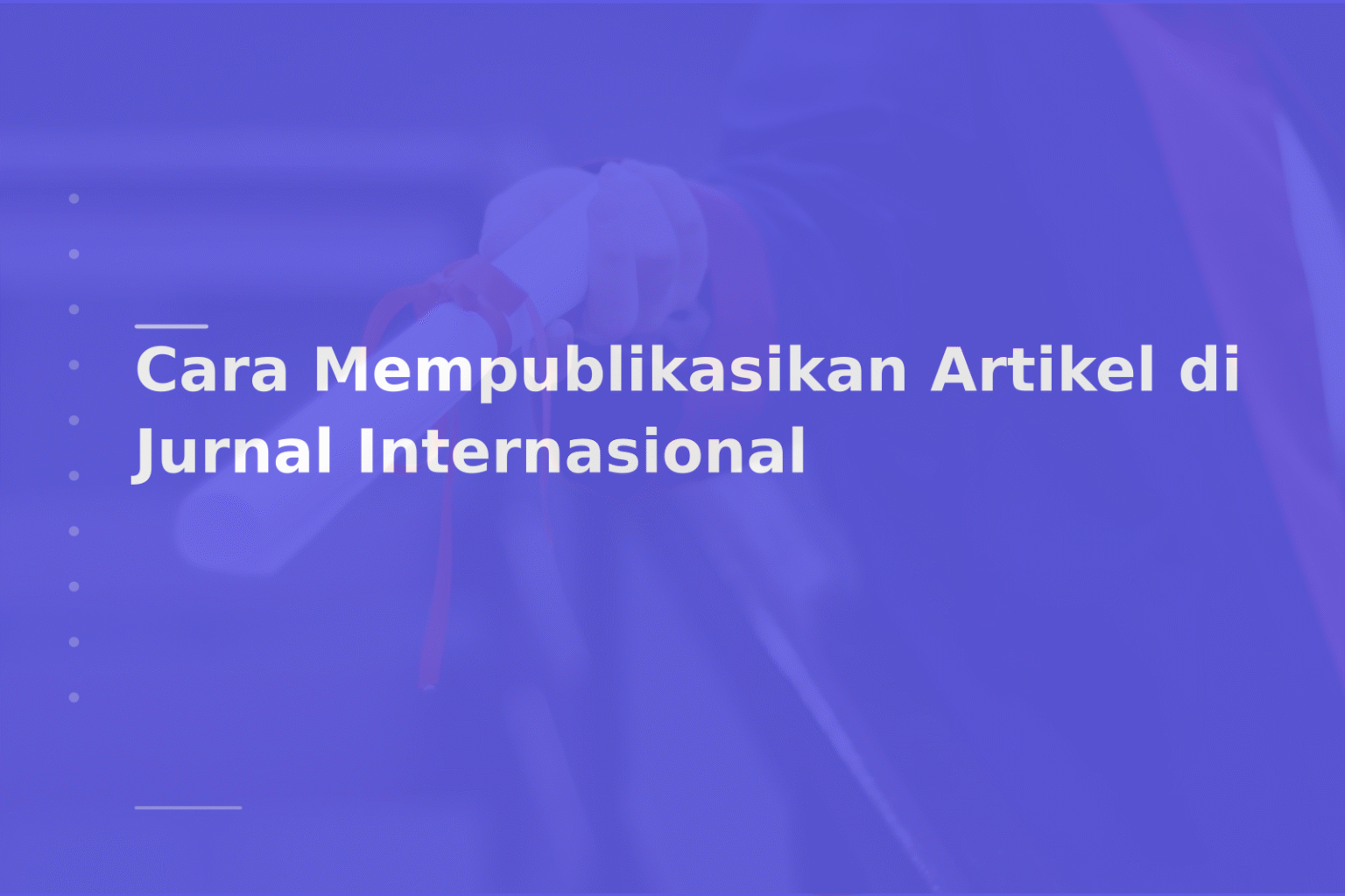 Cara Mempublikasikan Artikel di Jurnal Internasional