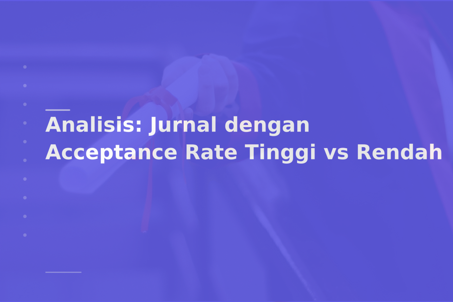 Analisis: Jurnal dengan Acceptance Rate Tinggi vs Rendah