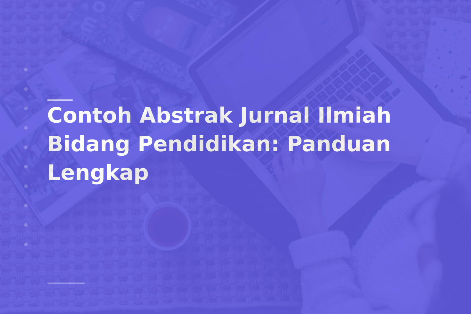 Contoh Abstrak Jurnal Ilmiah Bidang Pendidikan: Panduan Lengkap