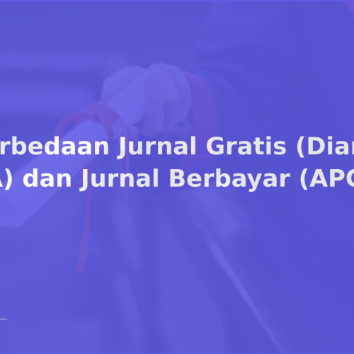 Perbedaan Jurnal Gratis (Diamond OA) dan Jurnal Berbayar (APC)