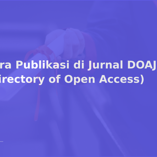 Cara Publikasi di Jurnal DOAJ (Directory of Open Access)