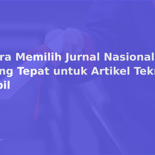 Cara Memilih Jurnal Nasional yang Tepat untuk Artikel Teknik Sipil