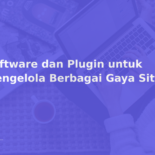 Software dan Plugin untuk Mengelola Berbagai Gaya Sitasi