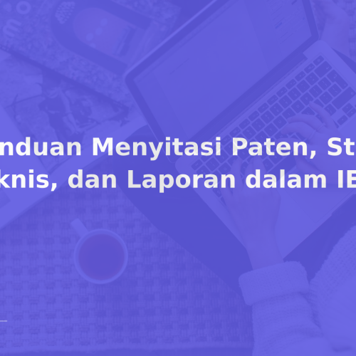 Panduan Menyitasi Paten, Standar Teknis, dan Laporan dalam IEEE