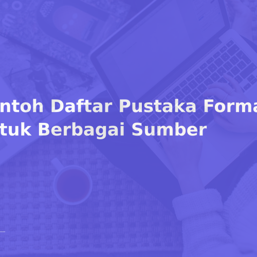 Contoh Daftar Pustaka Format APA untuk Berbagai Sumber