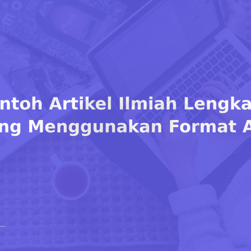 Contoh Artikel Ilmiah Lengkap yang Menggunakan Format APA