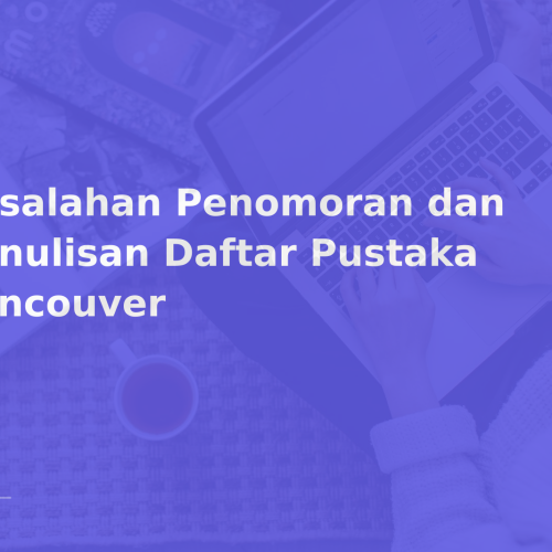 Kesalahan Penomoran dan Penulisan Daftar Pustaka Vancouver