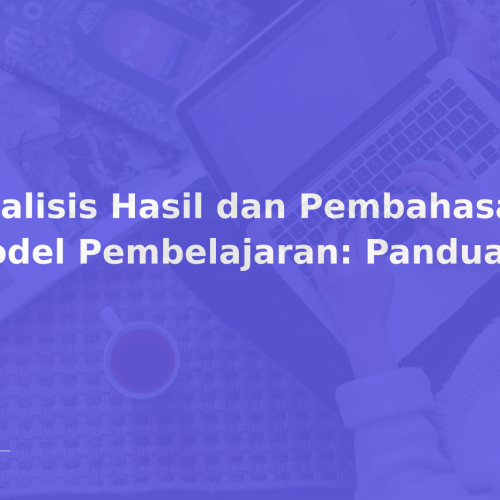Analisis Hasil dan Pembahasan Model Pembelajaran: Panduan