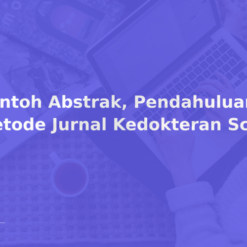Contoh Abstrak, Pendahuluan & Metode Jurnal Kedokteran Scopus