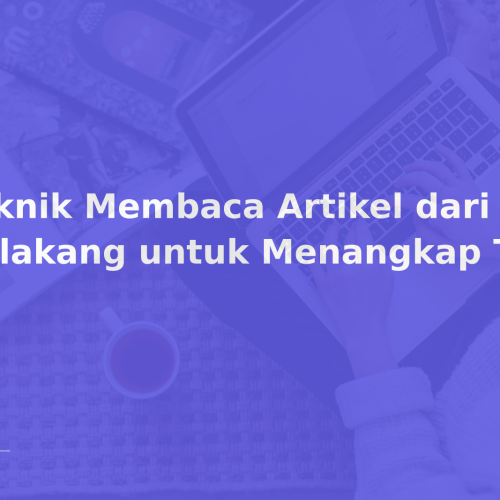 Teknik Membaca Artikel dari Belakang untuk Menangkap Typo