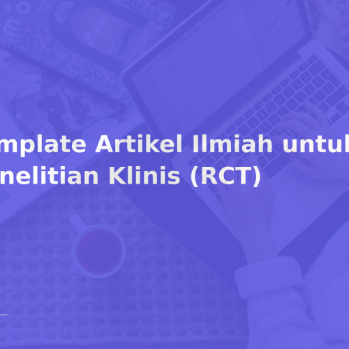 Template Artikel Ilmiah untuk Penelitian Klinis (RCT)
