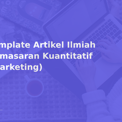 Template Artikel Ilmiah Pemasaran Kuantitatif (Marketing)