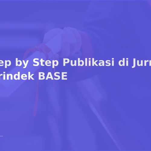 Step by Step Publikasi di Jurnal Terindek BASE