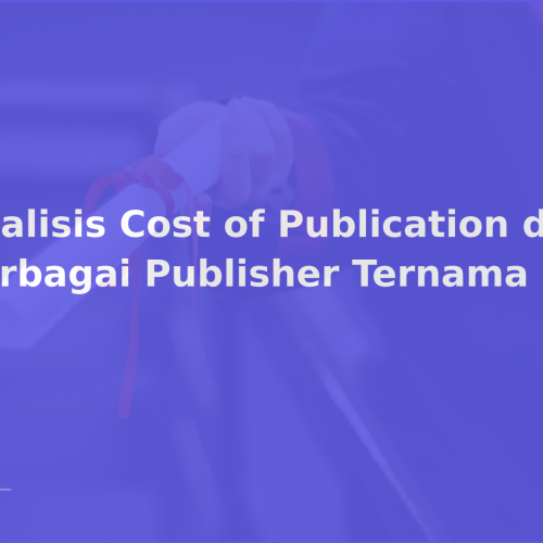 Analisis Cost of Publication di Berbagai Publisher Ternama