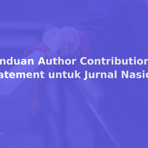 Panduan Author Contribution Statement untuk Jurnal Nasional
