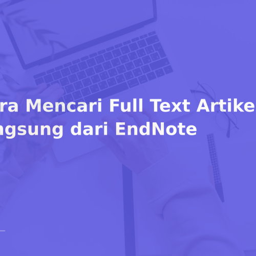 Cara Mencari Full Text Artikel langsung dari EndNote