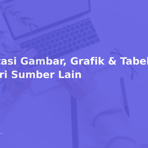 Sitasi Gambar, Grafik & Tabel dari Sumber Lain