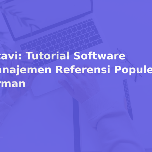 Citavi: Tutorial Software Manajemen Referensi Populer di Jerman