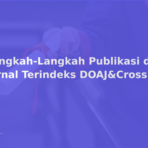 Langkah-Langkah Publikasi di Jurnal Terindeks DOAJ&Crossref