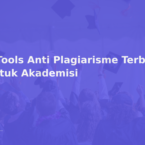 8 Tools Anti Plagiarisme Terbaik untuk Akademisi