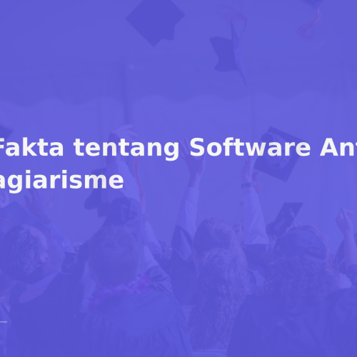 6 Fakta tentang Software Anti Plagiarisme
