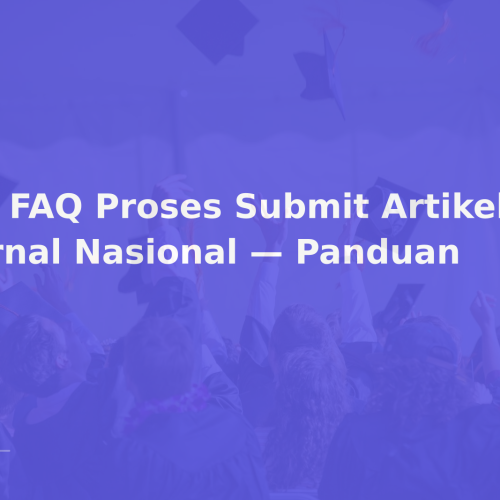 10 FAQ Proses Submit Artikel Jurnal Nasional — Panduan