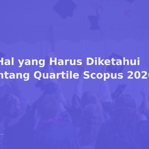 7 Hal yang Harus Diketahui tentang Quartile Scopus 2026
