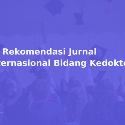 10 Rekomendasi Jurnal Internasional Bidang Kedokteran
