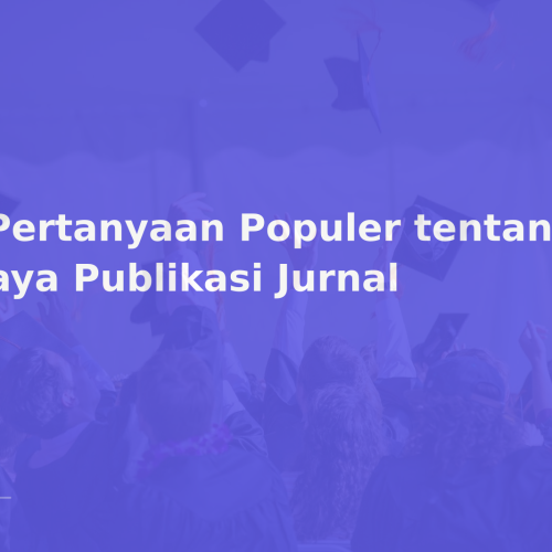 5 Pertanyaan Populer tentang Biaya Publikasi Jurnal