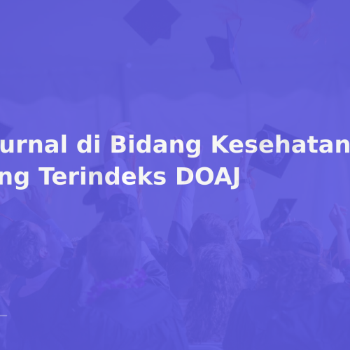 8 Jurnal di Bidang Kesehatan yang Terindeks DOAJ