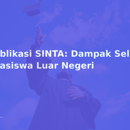 Publikasi SINTA: Dampak Seleksi Beasiswa Luar Negeri