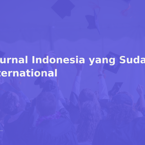 7 Jurnal Indonesia yang Sudah Go International