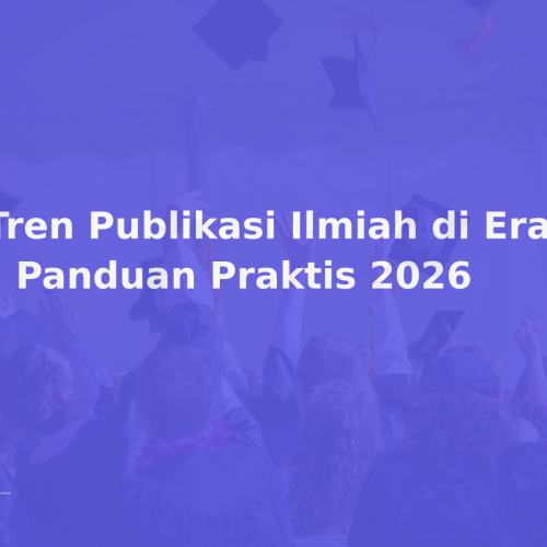 8 Tren Publikasi Ilmiah di Era AI: Panduan Praktis 2026