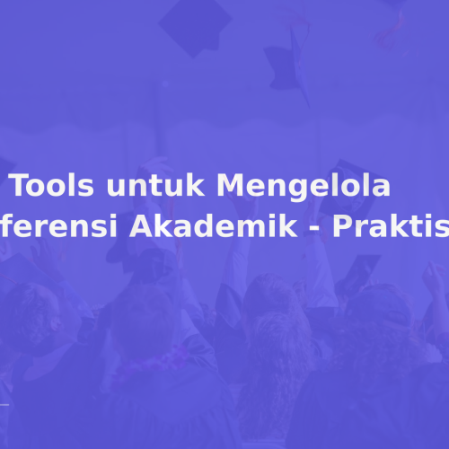10 Tools untuk Mengelola Referensi Akademik – Praktis