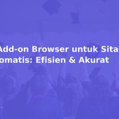 8 Add-on Browser untuk Sitasi Otomatis: Efisien & Akurat