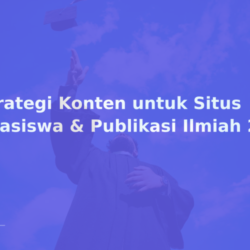 Strategi Konten untuk Situs Beasiswa & Publikasi Ilmiah 2026