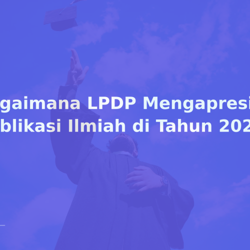 Bagaimana LPDP Mengapresiasi Publikasi Ilmiah di Tahun 2026?