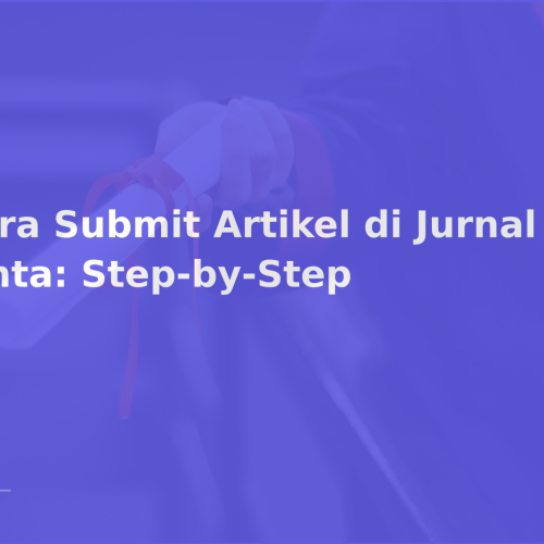 Cara Submit Artikel di Jurnal Sinta: Step-by-Step