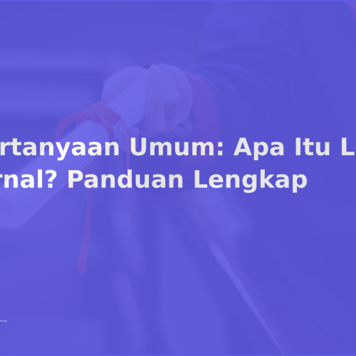 Pertanyaan Umum: Apa Itu LoA Jurnal? Panduan Lengkap