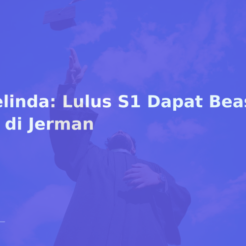 Melinda: Lulus S1 Dapat Beasiswa S2 di Jerman