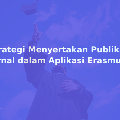 Strategi Menyertakan Publikasi Jurnal dalam Aplikasi Erasmus+