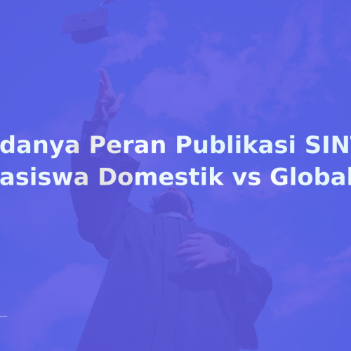 Bedanya Peran Publikasi SINTA: Beasiswa Domestik vs Global