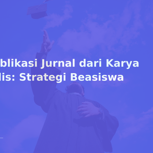 Publikasi Jurnal dari Karya Tulis: Strategi Beasiswa