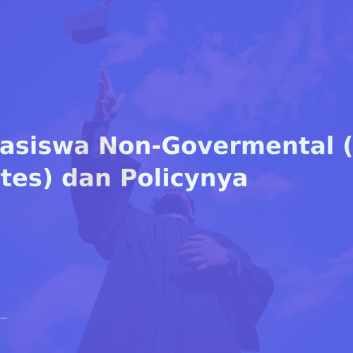 Beasiswa Non-Govermental (Ford, Gates) dan Policynya