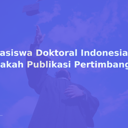 Beasiswa Doktoral Indonesia: Apakah Publikasi Pertimbangan?