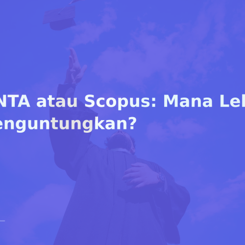 SINTA atau Scopus: Mana Lebih Menguntungkan?