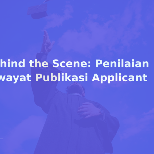 Behind the Scene: Penilaian Riwayat Publikasi Applicant