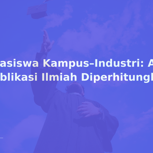 Beasiswa Kampus–Industri: Apakah Publikasi Ilmiah Diperhitungkan?